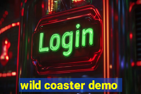 wild coaster demo